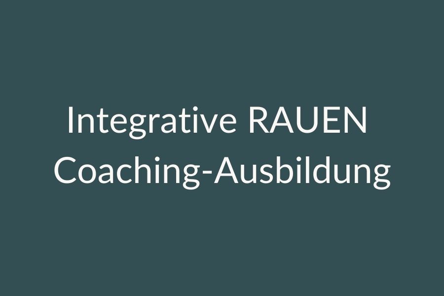 Schild mit der Aufschrift: Integrative Rauem Coaching-Ausbildung